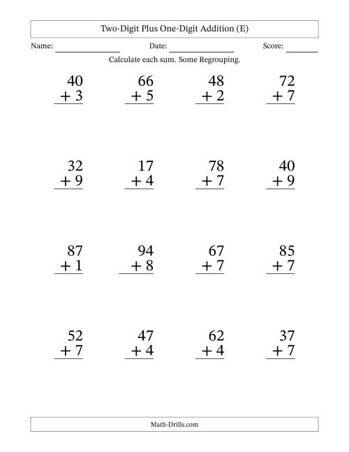 The Large Print 2-Digit Plus 1-Digit Addition with SOME Regrouping (E) Math Worksheet