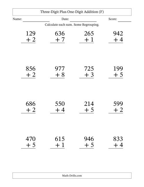 The Three-Digit Plus One-Digit Addition With Some Regrouping – 16 Questions – Large Print (F) Math Worksheet