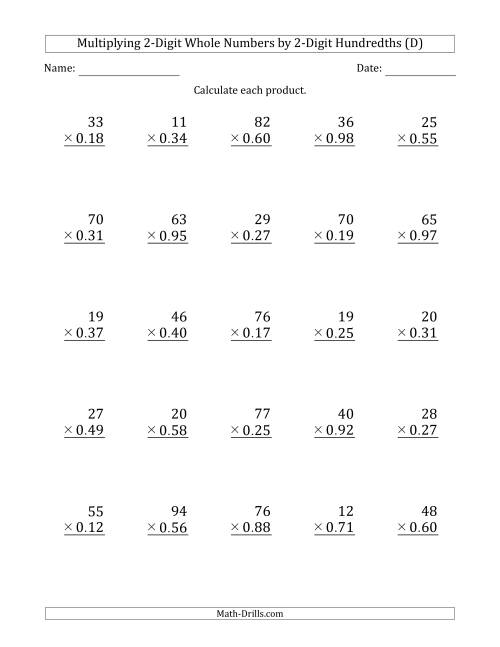 The Multiplying 2-Digit Whole Numbers by 2-Digit Hundredths (D) Math Worksheet