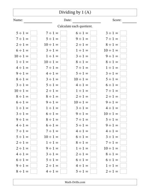 The Horizontally Arranged Dividing by 1 with Quotients 1 to 10 (100 Questions) (All) Math Worksheet