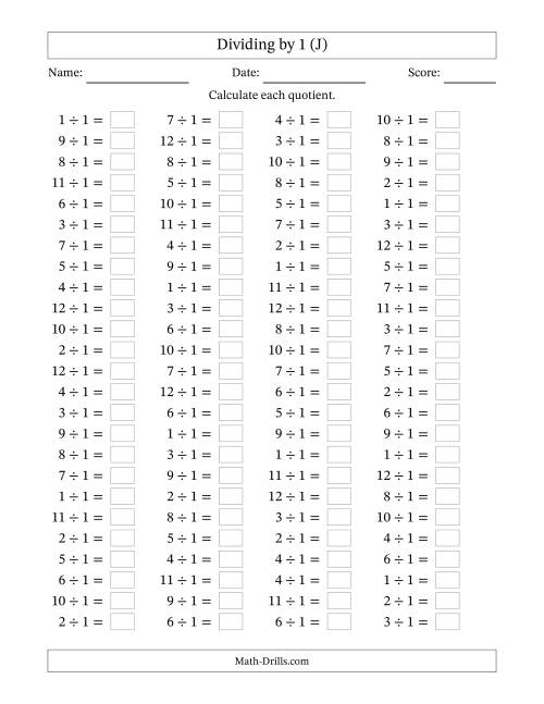 The Horizontally Arranged Dividing by 1 with Quotients 1 to 12 (100 Questions) (J) Math Worksheet