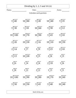 Division Facts by a Fixed Divisor (1, 2, 5 and 10) and Quotients from 1 to 10 with Long Division Symbol/Bracket (50 questions)