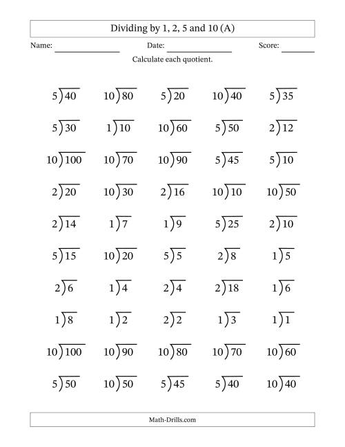 The Division Facts by a Fixed Divisor (1, 2, 5 and 10) and Quotients from 1 to 10 with Long Division Symbol/Bracket (50 questions) (All) Math Worksheet