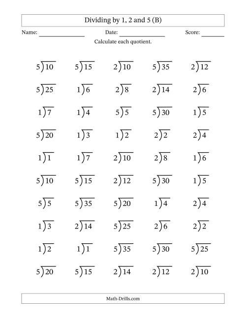 The Division Facts by a Fixed Divisor (1, 2 and 5) and Quotients from 1 to 7 with Long Division Symbol/Bracket (50 questions) (B) Math Worksheet