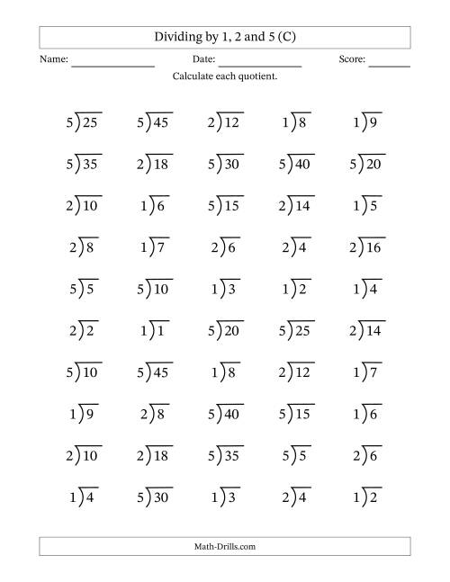 The Division Facts by a Fixed Divisor (1, 2 and 5) and Quotients from 1 to 9 with Long Division Symbol/Bracket (50 questions) (C) Math Worksheet