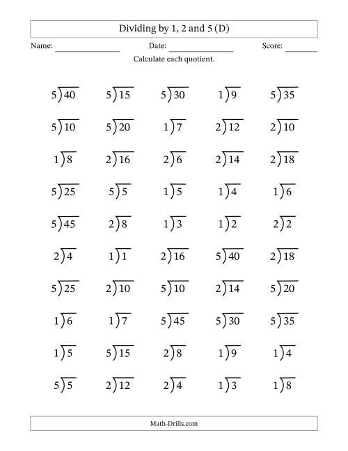 The Division Facts by a Fixed Divisor (1, 2 and 5) and Quotients from 1 to 9 with Long Division Symbol/Bracket (50 questions) (D) Math Worksheet