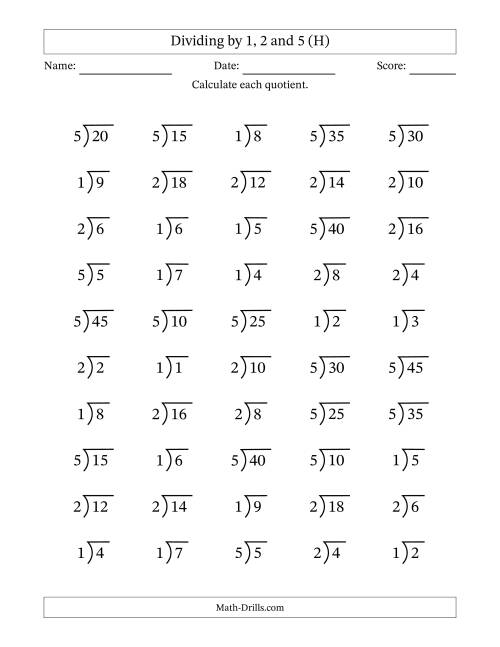 The Division Facts by a Fixed Divisor (1, 2 and 5) and Quotients from 1 to 9 with Long Division Symbol/Bracket (50 questions) (H) Math Worksheet