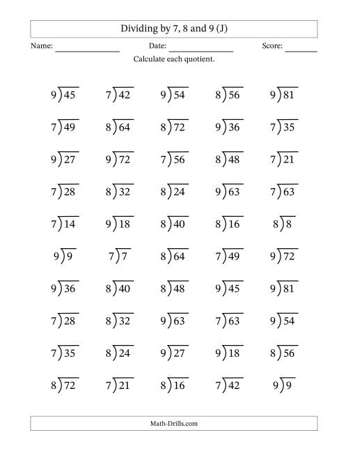 The Division Facts by a Fixed Divisor (7, 8 and 9) and Quotients from 1 to 9 with Long Division Symbol/Bracket (50 questions) (J) Math Worksheet