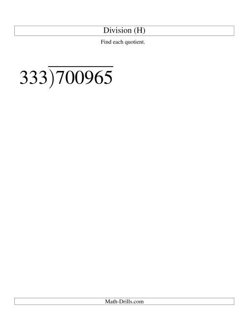 The Long Division - Three-Digit Divisor and a Four-Digit Quotient with No Remainder -- Large Print (H) Math Worksheet