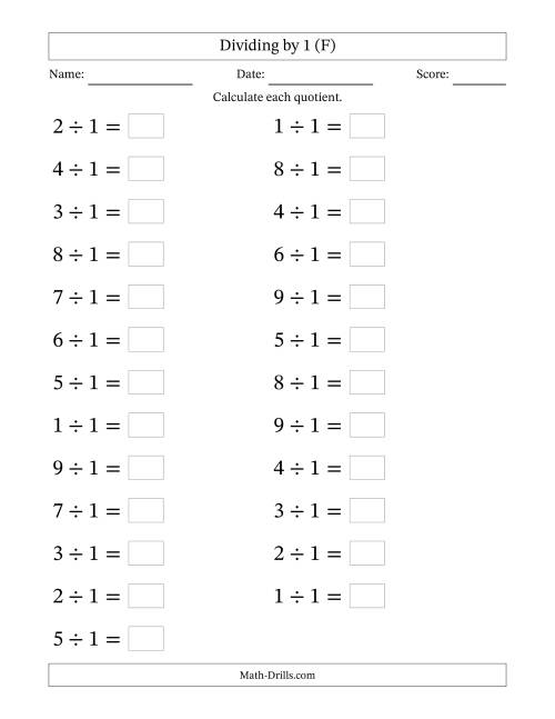 The Horizontally Arranged Dividing by 1 with Quotients 1 to 9 (25 Questions; Large Print) (F) Math Worksheet