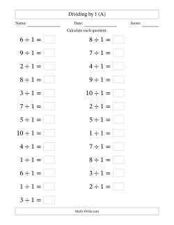 Horizontally Arranged Dividing by 1 with Quotients 1 to 10 (25 Questions; Large Print)