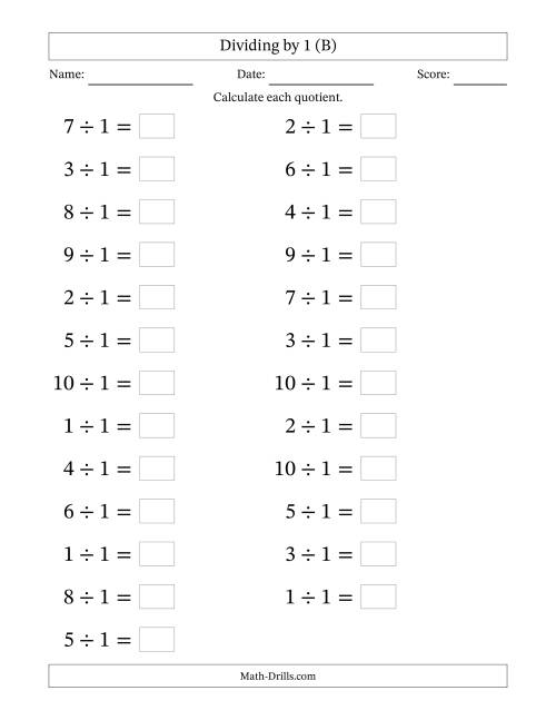 The Horizontally Arranged Dividing by 1 with Quotients 1 to 10 (25 Questions; Large Print) (B) Math Worksheet
