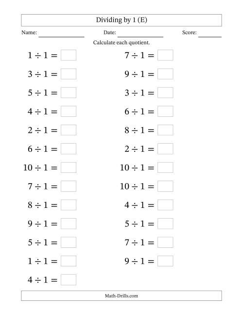 The Horizontally Arranged Dividing by 1 with Quotients 1 to 10 (25 Questions; Large Print) (E) Math Worksheet