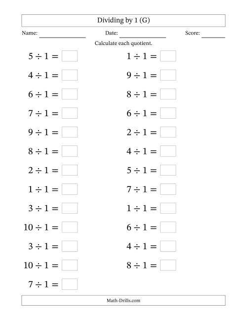 The Horizontally Arranged Dividing by 1 with Quotients 1 to 10 (25 Questions; Large Print) (G) Math Worksheet