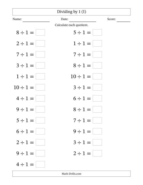 The Horizontally Arranged Dividing by 1 with Quotients 1 to 10 (25 Questions; Large Print) (I) Math Worksheet