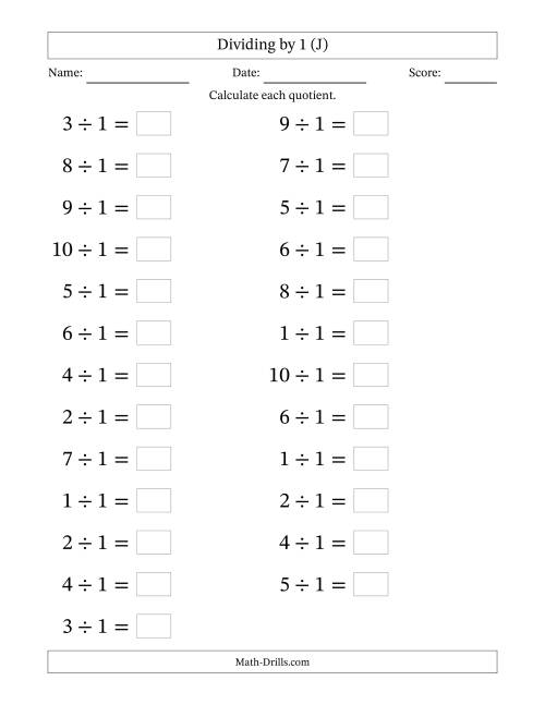 The Horizontally Arranged Dividing by 1 with Quotients 1 to 10 (25 Questions; Large Print) (J) Math Worksheet