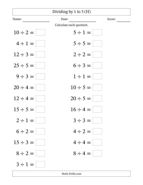 The Horizontally Arranged Division Facts with Divisors 1 to 5 and Dividends to 25 (25 Questions; Large Print) (H) Math Worksheet