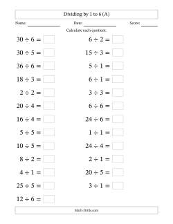 Horizontally Arranged Division Facts with Divisors 1 to 6 and Dividends to 36 (25 Questions; Large Print)
