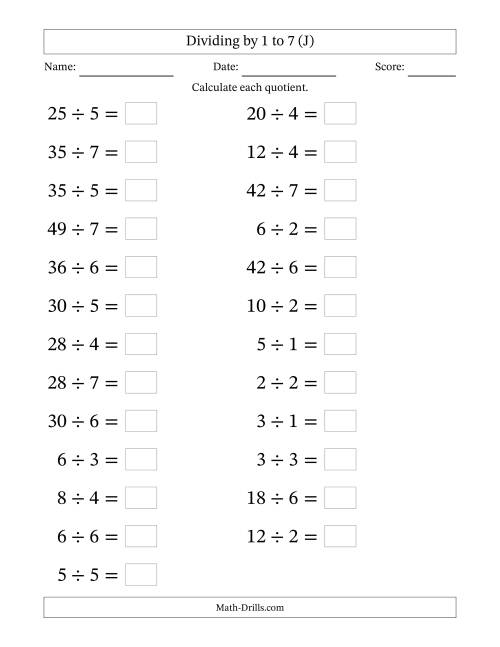 The Horizontally Arranged Division Facts with Divisors 1 to 7 and Dividends to 49 (25 Questions; Large Print) (J) Math Worksheet