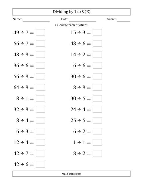 The Horizontally Arranged Division Facts with Divisors 1 to 8 and Dividends to 64 (25 Questions; Large Print) (E) Math Worksheet