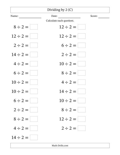 The Horizontally Arranged Dividing by 2 with Quotients 1 to 7 (25 Questions; Large Print) (C) Math Worksheet