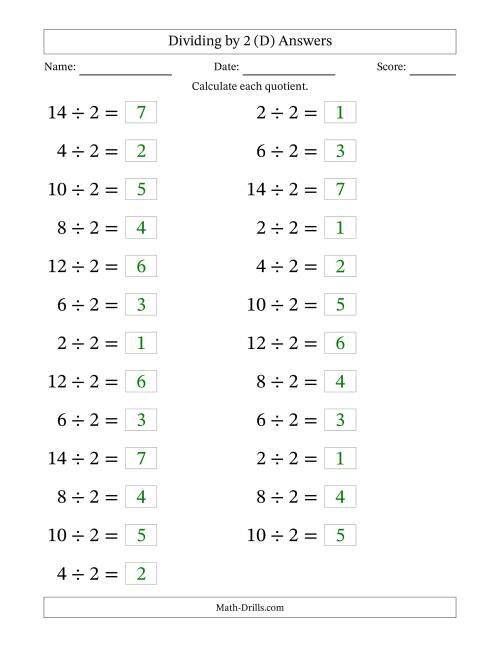 The Horizontally Arranged Dividing by 2 with Quotients 1 to 7 (25 Questions; Large Print) (D) Math Worksheet Page 2