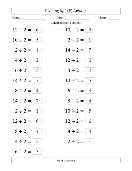 The Horizontally Arranged Dividing by 2 with Quotients 1 to 7 (25 Questions; Large Print) (F) Math Worksheet Page 2