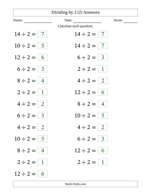 The Horizontally Arranged Dividing by 2 with Quotients 1 to 7 (25 Questions; Large Print) (J) Math Worksheet Page 2