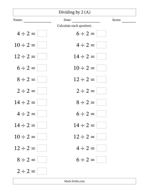The Horizontally Arranged Dividing by 2 with Quotients 1 to 7 (25 Questions; Large Print) (All) Math Worksheet