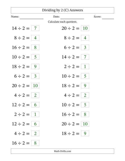 The Horizontally Arranged Dividing by 2 with Quotients 1 to 10 (25 Questions; Large Print) (C) Math Worksheet Page 2