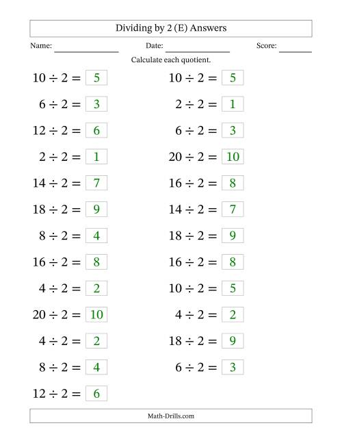 The Horizontally Arranged Dividing by 2 with Quotients 1 to 10 (25 Questions; Large Print) (E) Math Worksheet Page 2