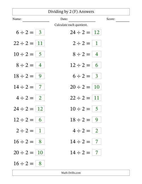The Horizontally Arranged Dividing by 2 with Quotients 1 to 12 (25 Questions; Large Print) (F) Math Worksheet Page 2