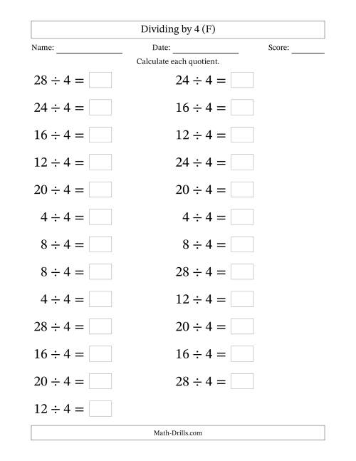 The Horizontally Arranged Dividing by 4 with Quotients 1 to 7 (25 Questions; Large Print) (F) Math Worksheet
