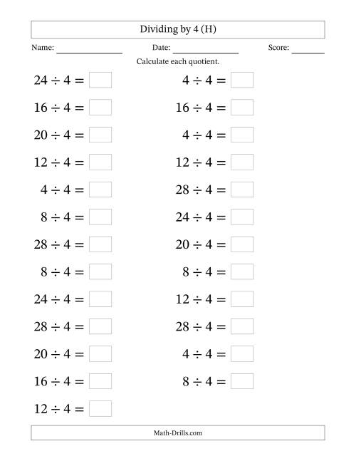 The Horizontally Arranged Dividing by 4 with Quotients 1 to 7 (25 Questions; Large Print) (H) Math Worksheet