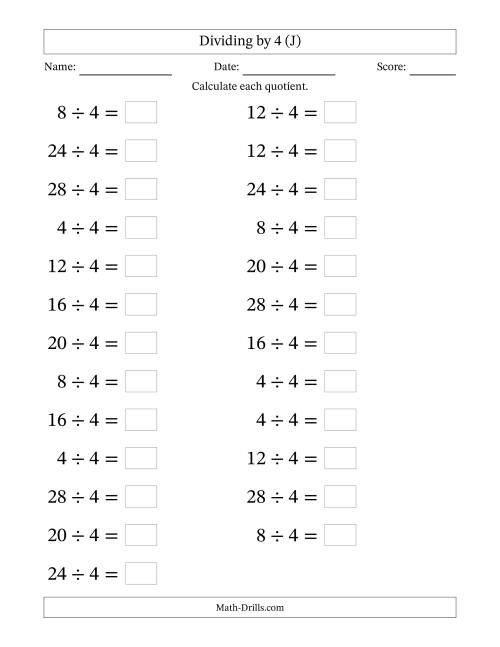 The Horizontally Arranged Dividing by 4 with Quotients 1 to 7 (25 Questions; Large Print) (J) Math Worksheet
