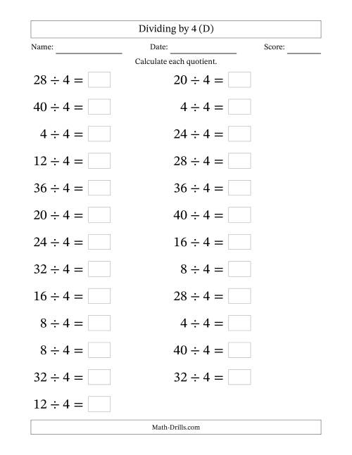 The Horizontally Arranged Dividing by 4 with Quotients 1 to 10 (25 Questions; Large Print) (D) Math Worksheet
