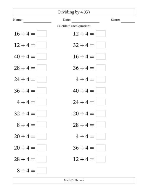 The Horizontally Arranged Dividing by 4 with Quotients 1 to 10 (25 Questions; Large Print) (G) Math Worksheet
