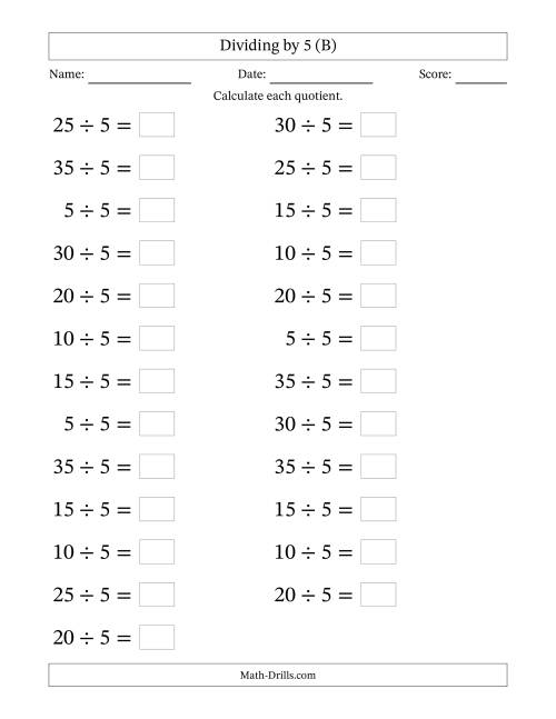 The Horizontally Arranged Dividing by 5 with Quotients 1 to 7 (25 Questions; Large Print) (B) Math Worksheet