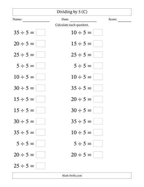 The Horizontally Arranged Dividing by 5 with Quotients 1 to 7 (25 Questions; Large Print) (C) Math Worksheet