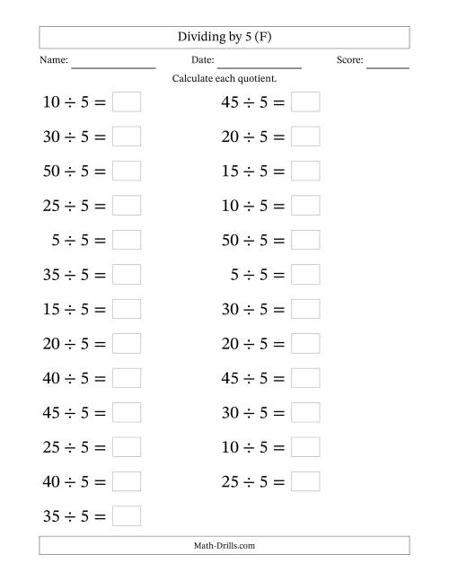 The Horizontally Arranged Dividing by 5 with Quotients 1 to 10 (25 Questions; Large Print) (F) Math Worksheet