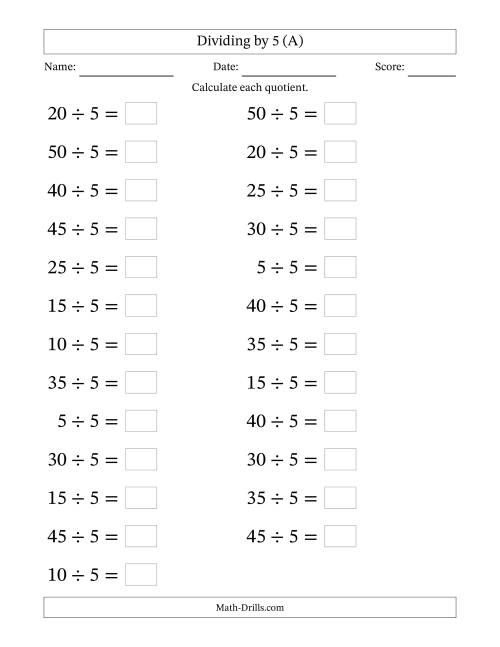 The Horizontally Arranged Dividing by 5 with Quotients 1 to 10 (25 Questions; Large Print) (All) Math Worksheet