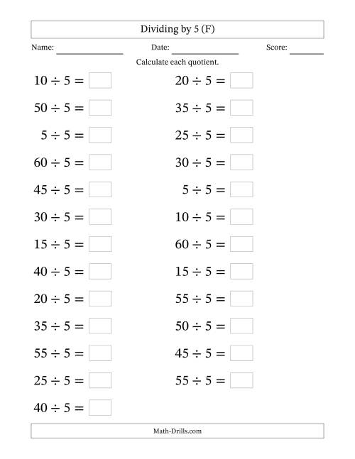 The Horizontally Arranged Dividing by 5 with Quotients 1 to 12 (25 Questions; Large Print) (F) Math Worksheet