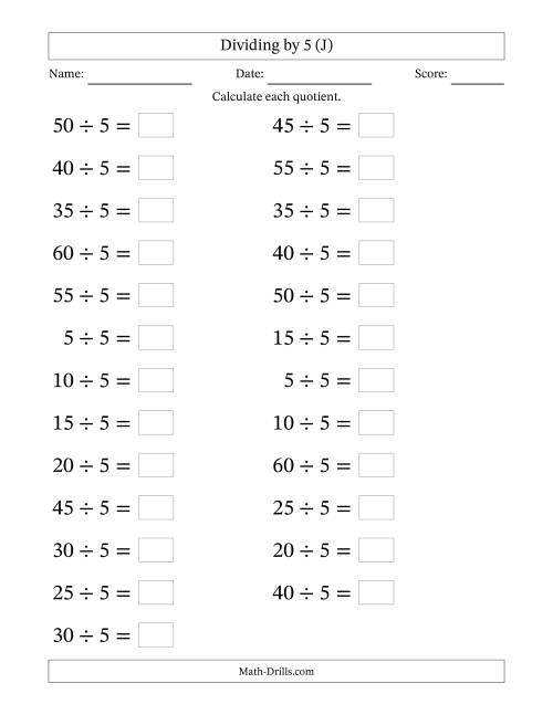 The Horizontally Arranged Dividing by 5 with Quotients 1 to 12 (25 Questions; Large Print) (J) Math Worksheet