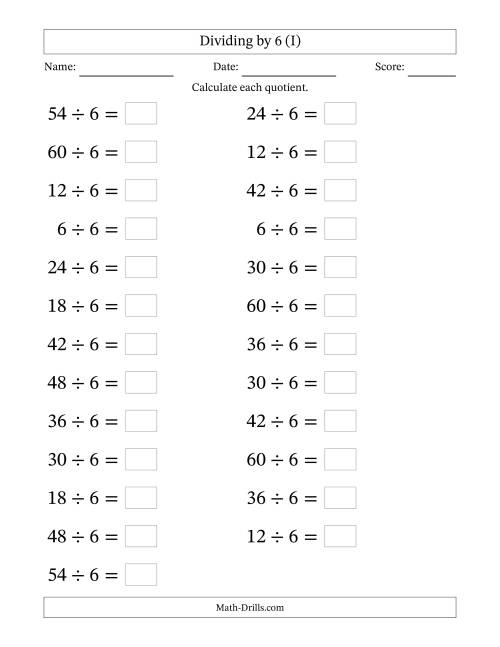 The Horizontally Arranged Dividing by 6 with Quotients 1 to 10 (25 Questions; Large Print) (I) Math Worksheet