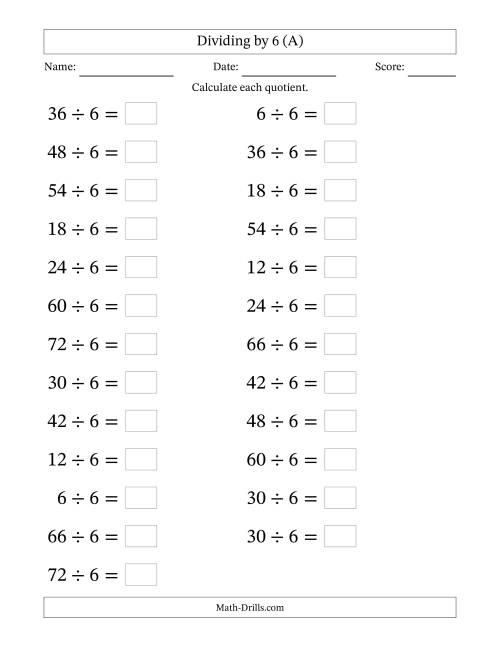 The Horizontally Arranged Dividing by 6 with Quotients 1 to 12 (25 Questions; Large Print) (All) Math Worksheet