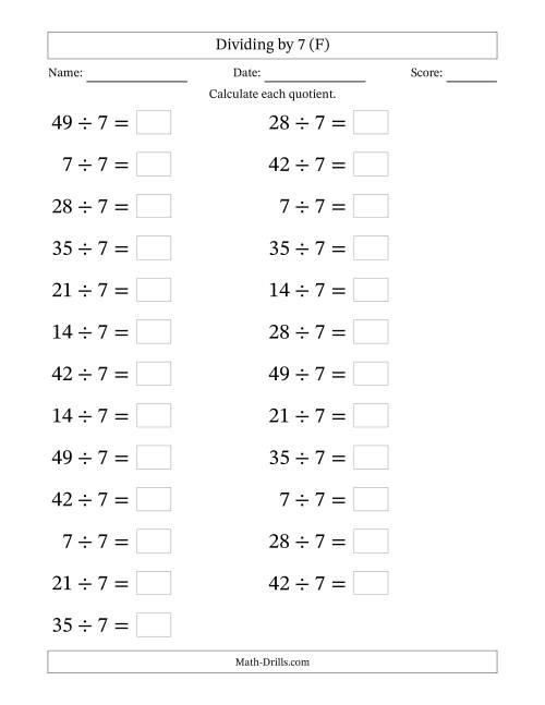 The Horizontally Arranged Dividing by 7 with Quotients 1 to 7 (25 Questions; Large Print) (F) Math Worksheet