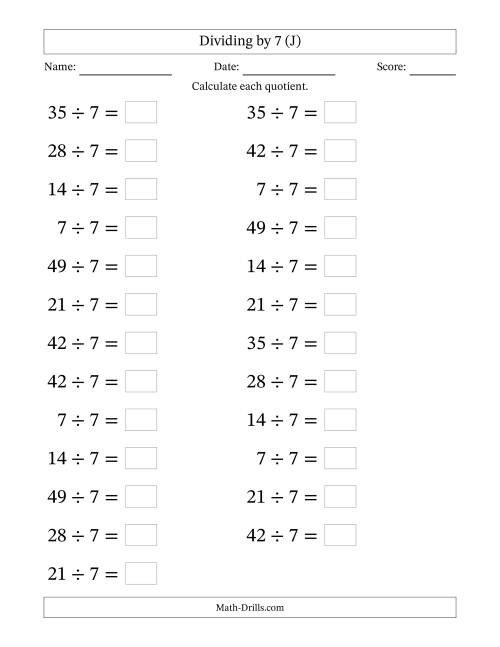 The Horizontally Arranged Dividing by 7 with Quotients 1 to 7 (25 Questions; Large Print) (J) Math Worksheet
