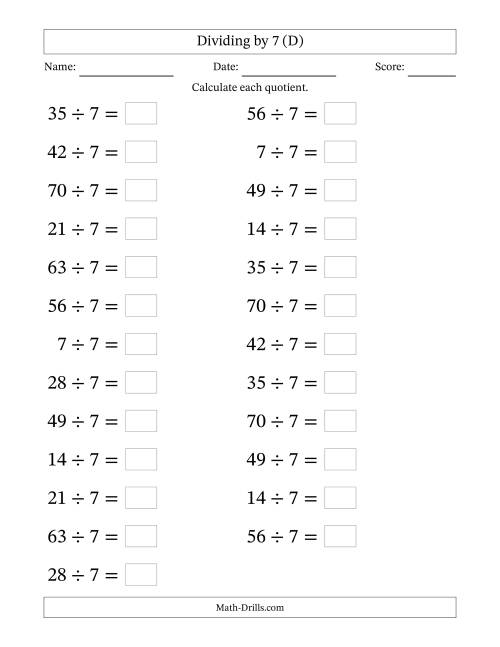 The Horizontally Arranged Dividing by 7 with Quotients 1 to 10 (25 Questions; Large Print) (D) Math Worksheet