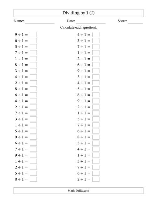 The Horizontally Arranged Dividing by 1 with Quotients 1 to 9 (50 Questions) (J) Math Worksheet