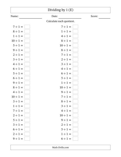 The Horizontally Arranged Dividing by 1 with Quotients 1 to 10 (50 Questions) (E) Math Worksheet